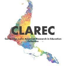 Cambridge Latin American Research in Education Collective (CLAREC) 